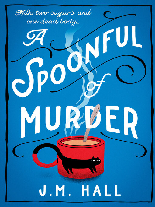 Détails du titre pour A Spoonful of Murder par J.M. Hall - Disponible